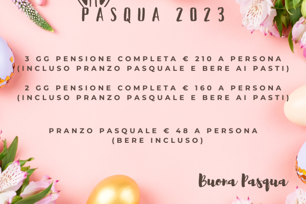 SPECIALE PASQUA 🐣 👉 Per una Pasqua all’insegna del Relax, vi proponiamo i nostri pacchetti per un soggiorno con trattamento in Pensione completa e Pranzo Pasquale incluso